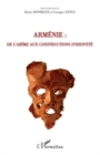 Image for Armenie : de l&#39;abIme aux constructions d&#39;identite.