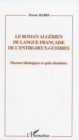 Image for le roman algerien de langue francaise de l&#39;entre-deux-guerres: Discours ideologique et quete identitaire