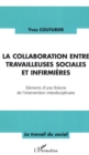Image for La collaboration entre travailleuses sociales et infirmieres: Elements d&#39;une theorie de l&#39;intervention interdisciplinaire