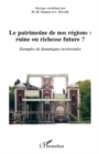 Image for Le patrimoine de nos regions : ruine ou richesse future ? -.