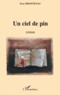 Image for UN CIEL DE PIN.