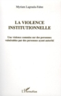 Image for La violence institutionnelle