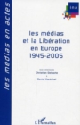 Image for Medias et la liberation en europe 1945-2.