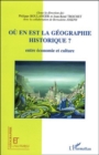 Image for Ou en est la geographie historique ?: Entre economie et culture