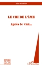 Image for Le cri de l&#39;Ame - apres le viol.