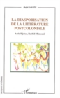 Image for La diasporisation de la litterature post-coloniale: Assia Djebar, Rachid Mimouni