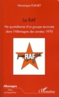 Image for La raf - vie quotidienne d&#39;un groupe terroriste dans l&#39;allem.