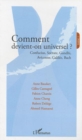 Image for Comment devient-on universel ?: Confucius, Socrate, Gandhi, Avicenne, Galilee, Bach - Tome 1