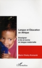 Image for Langue et education en Afrique: Enseigner a lire et ecrire en langue maternelle