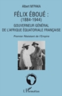 Image for Felix eboue 1884-1944 - gouverneur general de l&#39;afrique equa.