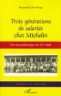 Image for Trois generations de salaries chez michelin.