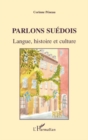 Image for Parlons suedois - langue, histoire et culture.