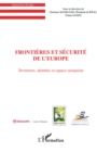 Image for FrontiEres et securite de l&#39;europe - territoires, identites.