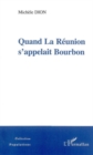 Image for Quand La Reunion s&#39;appelait Bourbon
