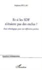 Image for Et si les SDF n&#39;etaient pas des exclus ?: Essai ethnologique pour une definition positive