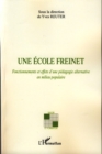 Image for Une ecole freinet : fonctionnement et ef.