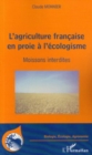 Image for L&#39;agriculture francaise en proie a l&#39;ecologisme: Moissons interdites