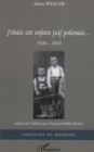 Image for J&#39;etais cet enfant juif polonais: 1930-1945