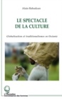 Image for Le spectacle de la culture: globalisation et traditionalismes en Oceanie
