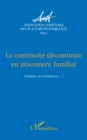 Image for La continuite discontinue en placement familial - continue,.