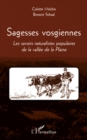 Image for Sagesses vosgiennes - les savoirs naturalistes populaires de.