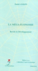 Image for La mega-economie: Revoir le Developpement