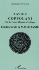 Image for Xavier Coppolani Fils de Corse, Homme d&#39;Afrique: Fondateur de la Mauritanie