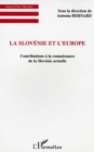 Image for La Slovenie et l&#39;Europe: Contributions a la connaissance de la Slovenie actuelle