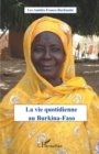 Image for Vie quotidienne au Burkina-Faso La.