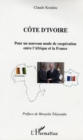 Image for Cote d&#39;Ivoire Pour un nouveau mode de cooperation entre l&#39;Afrique et la France