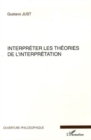 Image for Interpreter les theories de l&#39;interpretation