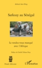 Image for Sarkozy au senegal - le rendez-vous manq.