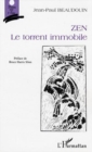 Image for Zen.: Le torrent immobile