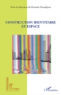 Image for Construction identitaire et espace.