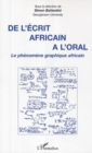 Image for De l&#39;ecrit africain a l&#39;oral.