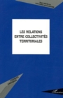 Image for Les relations entre collectivites territoriales