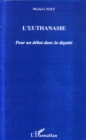 Image for L&#39;euthanasie: Pour un debat dans la dignite