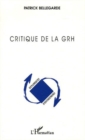 Image for Critique de la GRH (Gestion des Ressources Humaines)