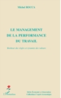 Image for Le management de la performance du travail - bonheur des reg.
