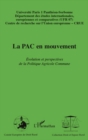 Image for La pac en mouvement - evolution et perspectives de la politi.