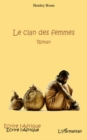 Image for Le clan des femmes - roman.