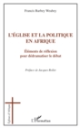 Image for L&#39;eglise et la politique en afrique - elements de reflexion.