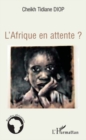 Image for Afrique en attente? L&#39;.