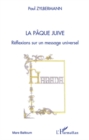 Image for La pAque juive - reflexions sur un message universel.