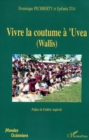Image for Vivre la coutume a&#39;Uvea (Wallis)