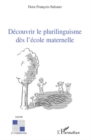 Image for Decouvrir le plurilinguisme dEs l&#39;ecole maternelle.