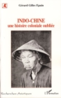 Image for Indo-chine une histoire oubliee.