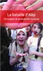 Image for La bataille d&#39;Alep: Chroniques de la revolution syrienne