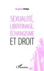 Image for Sexualite, libertinage, echangisme et droit