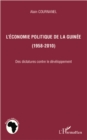 Image for L&#39;economie politique de la guinee (1958-2010): des dictatures contre le developpement